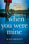When You Were Mine by Kate Hewitt