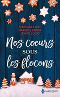 Nos coeurs sous les flocons: Noël en Australie - Un invité pour Noël - Une passion sous la neige by Margaret Way