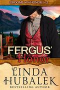 Fergus' Honor (Grooms with Honor #2) by Linda K. Hubalek