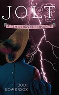 Jolt: An American Time-Travel Romance (Lightning Riders #1) by Jodi Bowersox