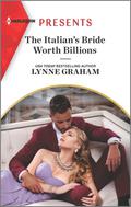 The Italian's Bride Worth Billions: An Uplifting International Romance by Lynne Graham