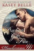 A Purrfect Gift of Fate (Shifters of Sanctuary #4) by Kasey Belle