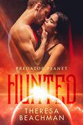 Hunted (Predator Planet #1) by Theresa Beachman