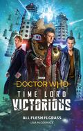 Doctor Who: Time Lord Victorious: All Flesh is Grass (Doctor Who: Time Lord Victorious: The Novels #2) by Una McCormack