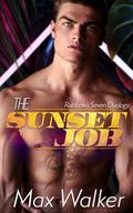 The Sunset Job (The Rainbow's Seven #1) by Max Walker