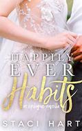 Happily Ever Habits by Staci Hart