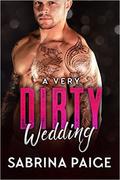 A Very Dirty Wedding (A Step-Brother Romance #1.5) by Sabrina Paige