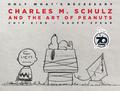 Only What's Necessary: Charles M. Schulz and the Art of Peanuts by Chip Kidd