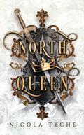 North Queen (Crowns #1) by Nicola Tyche
