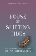 House of Shifting Tides (The Kingdom of Crows #4) by Olivia Wildenstein