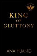 King of Gluttony (Kings of Sin #6) by Ana Huang