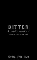 Bitter Enemies (Hurful Love Book 2) (Hurtful Love #2) by Vera Hollins