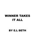 WINNER TAKES IT ALL (GAMES #4) by E.L Beth