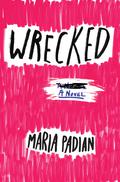 Wrecked by Maria Padian