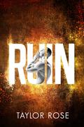 Ruin by Taylor Rose, Kenya Wright