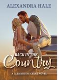 Back in the Country (Clementine Creek #1) by Alexandra Hale