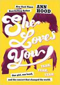 She Loves You by Ann Hood
