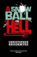 A Snowball in Hell by Christopher Brookmyre