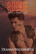 Rookie (MM Sci-Fi #1) by Deanna Wadsworth