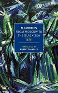 Memories: From Moscow to the Black Sea by Teffi