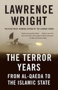 The Terror Years: From al-Qaeda to the Islamic State by Lawrence Wright
