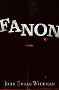 Fanon by John Edgar Wideman