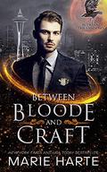 Between Bloode and Craft (Between the Shadows #2) by Marie Harte