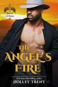 The Angel's Fire (Masters Of Maria #8) by Holley Trent
