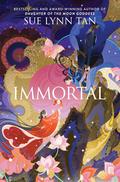 Immortal (The Celestial Kingdom Duology #3) by Sue Lynn Tan