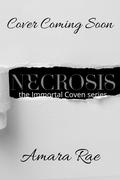 Necrosis (Immortal Coven #6) by Amara Rae