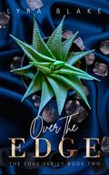 Over The Edge (The Edge #2) by Lyra Blake