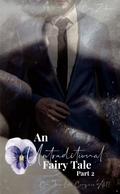 An Untraditional Fairy Tale Part 2 by Cori Zahara