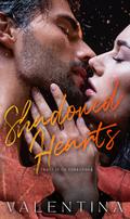 Shadowed Hearts (Broken Hearts #2) by Valentina
