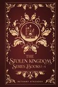 The Stolen Kingdom Series: Books 1-4 (The Stolen Kingdom #1-4) by Bethany Atazadeh