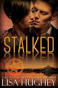 Stalked (ALIAS #1) by Lisa Hughey