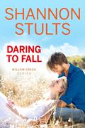 Daring to Fall by Shannon Stults