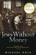 Jews Without Money by Michael Gold