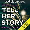 Tell Her Story by Margot Hunt
