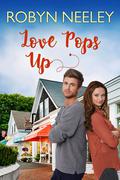 Love Pops Up (Honey Springs #2) by Robyn Neeley