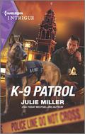 K-9 Patrol (Kansas City Crime Lab #1) by Julie Miller