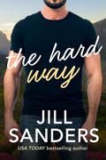 The Hard Way (Haven, Montana #5) by Jill Sanders