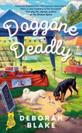 Doggone Deadly (A Catskills Pet Rescue Mystery #2) by Deborah Blake