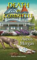 Death by Committee (Abby McCree Mystery #1) by Alexis Morgan