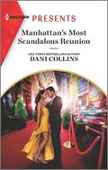 Manhattan's Most Scandalous Reunion (The Secret Sisters #2) by Dani Collins