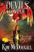 Devils Don't Lie (Valkyrie Bestiary #7) by Kim McDougall