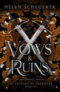 Vows & Ruins (The Legends of Thezmarr #2) by Helen Scheuerer