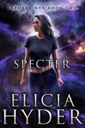 Specter (Saphera Nyx #2) by Elicia Hyder