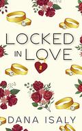Locked in Love (Nick and Holly #5) by Dana Isaly