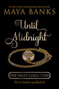 Until Midnight (The Vault Collection #4) by Maya Banks