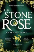 The Stone Rose (She-Wolves Trilogy #3) by Carol McGrath